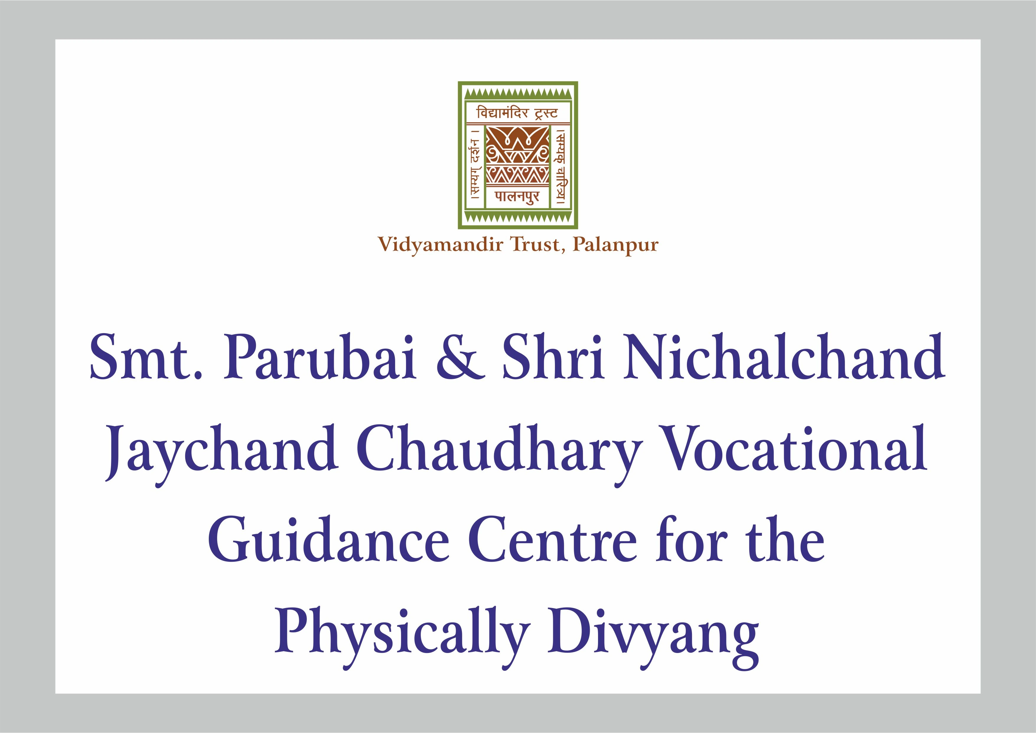 Smt. Parubai & Shri Nihalchand Jaychand Chaudhary Vocational Guidance Centre for the Physically Divyang - Building Photo